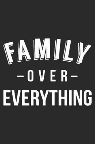 Cover of Family over everything