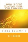 Book cover for Who Is God? Jehovah Jireh...Our Provider