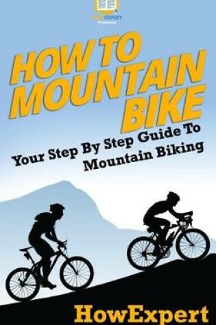 Cover of How To Mountain Bike