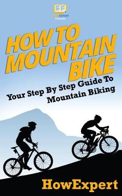 Book cover for How To Mountain Bike