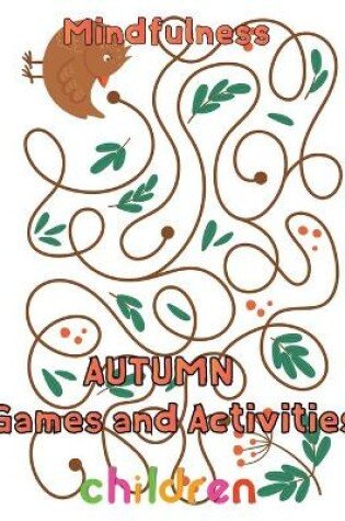 Cover of Mindfulness Autumn Games and activities Children