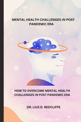 Cover of Mental Health Challenges in Post Pandemic Era