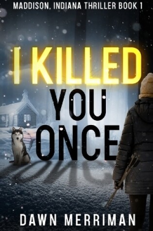 Cover of I Killed You Once