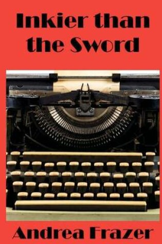 Cover of Inkier Than the Sword