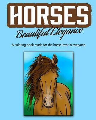 Book cover for Horses Beautiful Elegance