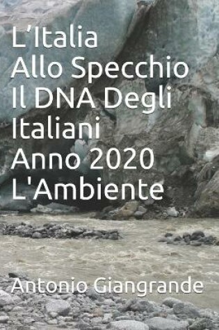 Cover of L'Italia Allo Specchio Il DNA Degli Italiani Anno 2020 L'Ambiente