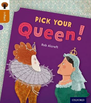 Cover of Oxford Reading Tree inFact: Level 8: Pick Your Queen!