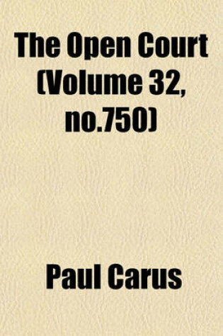 Cover of The Open Court (Volume 32, No.750)