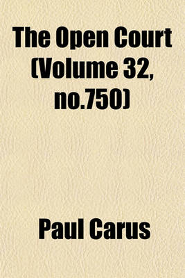 Book cover for The Open Court (Volume 32, No.750)