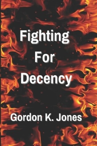 Cover of Fighting For Decency