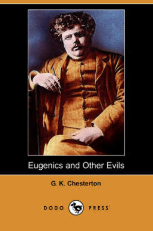 Cover of Eugenics and Other Evils (Dodo Press)