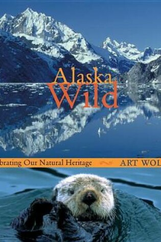 Cover of Alaska Wild