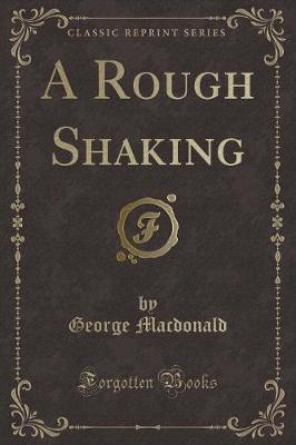 Book cover for A Rough Shaking (Classic Reprint)