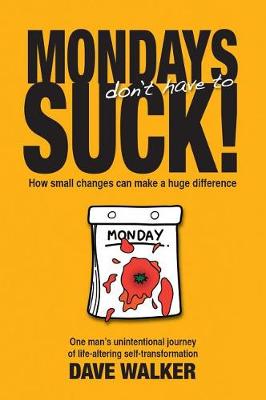 Book cover for Mondays Don't Have to Suck!