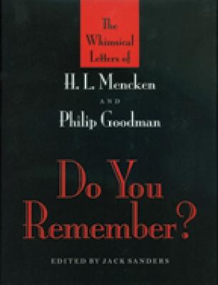 Book cover for Do You Remember? - The Whimsical Letters of H L Mencken and Phillip Goodman