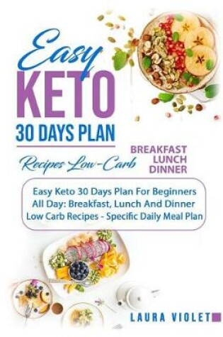 Cover of Easy Keto 30 Days Plan For Beginners - All Day