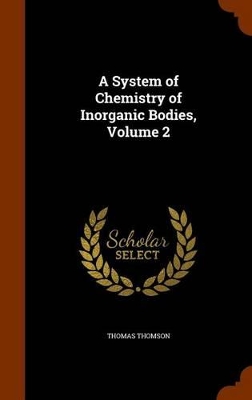 Book cover for A System of Chemistry of Inorganic Bodies, Volume 2