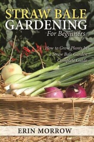 Cover of Straw Bale Gardening for Beginners