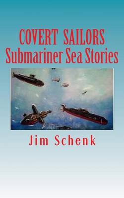 Book cover for "COVERT SAILORS - Submariner Sea Stories"