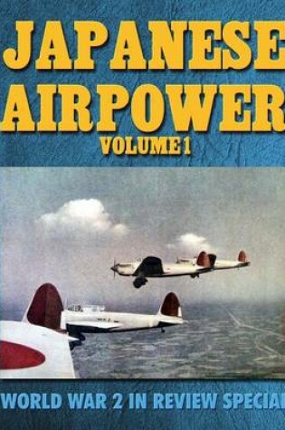 Cover of Japanese Air Power Volume 1