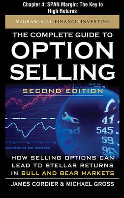 Book cover for The Complete Guide to Option Selling, Second Edition, Chapter 4 - Span Margin: The Key to High Returns