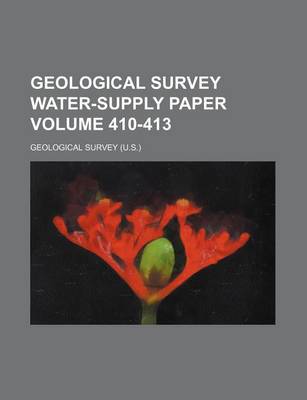 Book cover for Geological Survey Water-Supply Paper Volume 410-413