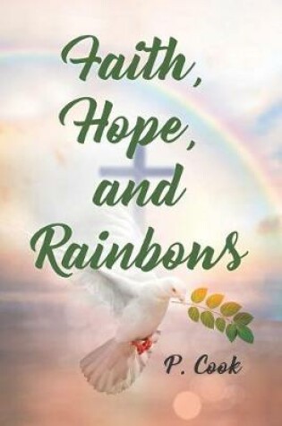 Cover of Faith, Hope, and Rainbows