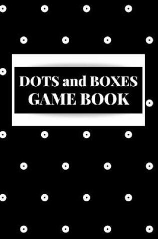 Cover of Dots And Boxes Game Book