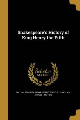 Book cover for Shakespeare's History of King Henry the Fifth