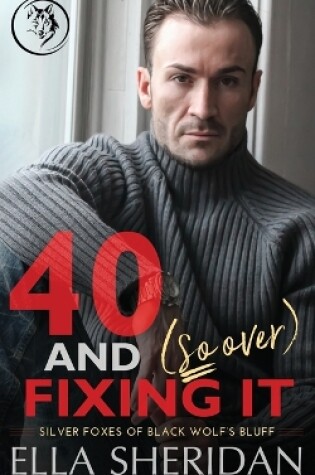 Cover of 40 and (So Over) Fixing It