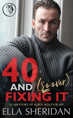 Book cover for 40 and (So Over) Fixing It