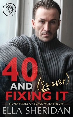 Cover of 40 and (So Over) Fixing It