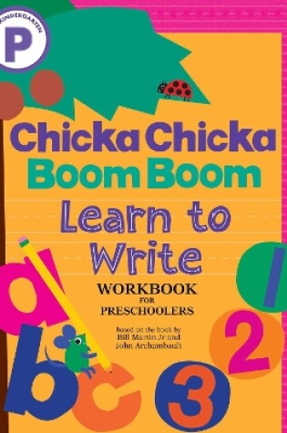 Cover of Chicka Chicka Boom Boom Learn to Write Workbook for Preschoolers