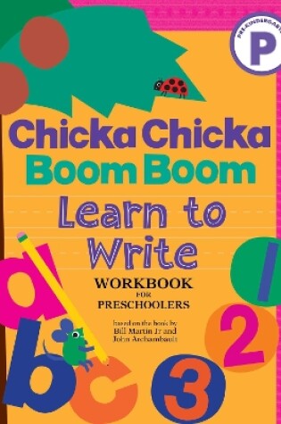 Cover of Chicka Chicka Boom Boom Learn to Write Workbook for Preschoolers