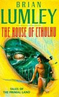 Book cover for "The House of Cthulhu and Other Tales from the Primal Land