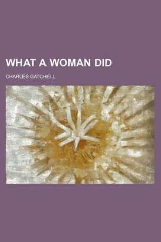 Cover of What a Woman Did