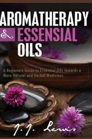 Cover of Aromatherapy and Essential Oils