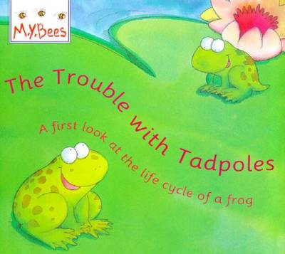 Cover of Little Bees: Trouble With Tadpoles