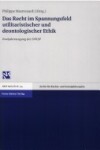 Book cover for Das Recht Im Spannungsfeld Utilitaristischer Und Deontologischer Ethik