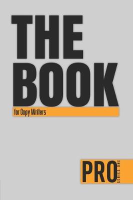 Book cover for The Book for Copy Writers - Pro Series One