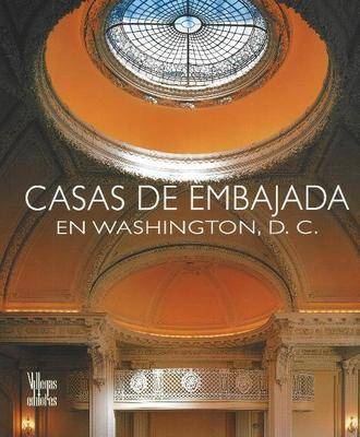 Book cover for Casas de Embajada en Washington D.C.