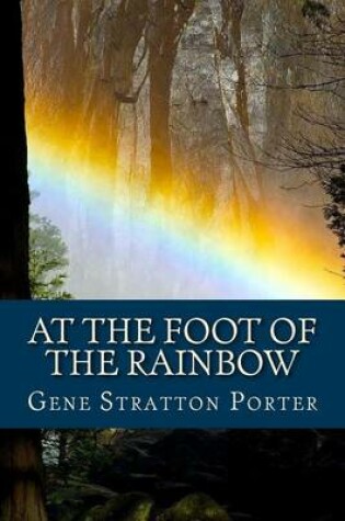 Cover of At the Foot of the Rainbow (English Edition)