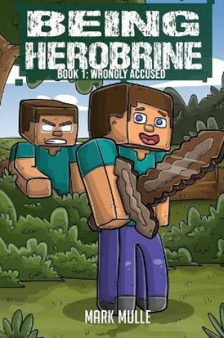 Cover of Being Herobrine (Book 1)
