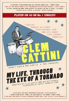 Book cover for Clem Cattini: My Life, Through the Eye of a Tornado