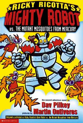 Book cover for Ricky Ricotta's Mighty Robot: vs the Mutant Mosquitoes .