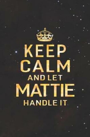 Cover of Keep Calm and Let Mattie Handle It