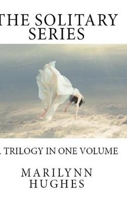 Book cover for The Solitary Series: A Trilogy in One Volume