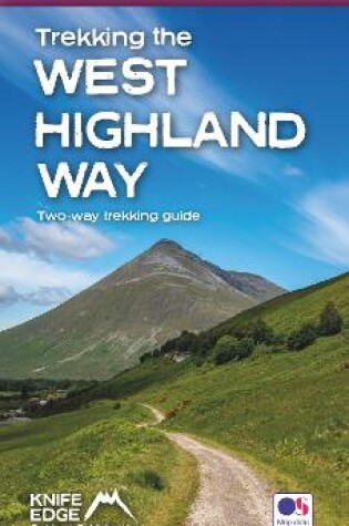Cover of Trekking the West Highland Way (Scotland's Great Trails Guidebook with OS 1:25k maps): Two-way guidebook: described north-south and south-north