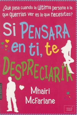 Book cover for Si Pensara En Ti, Te Despreciaria