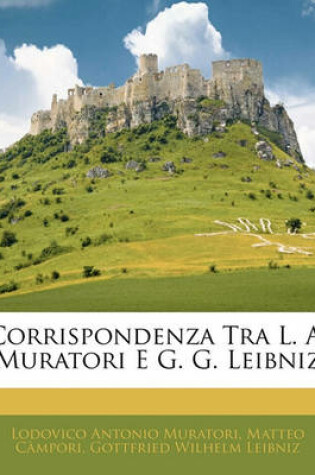 Cover of Corrispondenza Tra L. A. Muratori E G. G. Leibniz